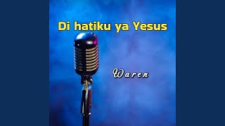 Download Lagu Di Hatiku ya Yesus MP3
