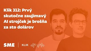 Klik 312: Prvý skutočne zaujímavý AI strojček je brošňa za sto dolárov