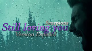 Video thumbnail of "Still loving you (VERSION ESPAÑOL) Scorpions | Teté Llosas"