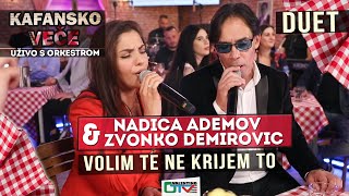 ZVONKO DEMIROVIC I NADICA ADEMOV  VOLIM TE NE KRIJEM TO | 2021 | UZIVO | OTV VALENTINO