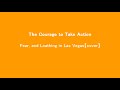 The Courage to Take Action/Fear, and Loathing in Las Vegas 【Instrumental cover】