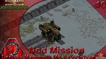 C & C Reloaded│Tiberian Sun│Nod Mission 10│Destroy Mammoth MK.II Prototype