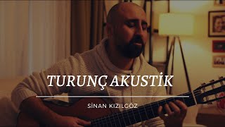 Yazdan Kalma Bi̇r Beste Sinan Kızılgöz-Turunç