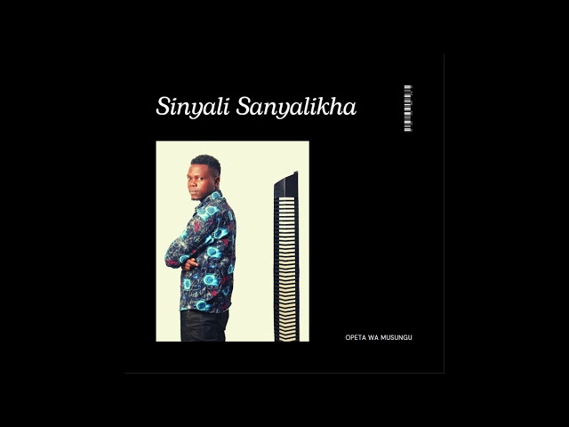 Opeta wa Musungu - Sinyali Sanyalikha (Official New Audio 2023) class=