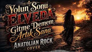 Gitme Demem Artık Sana - Anatolian Rock Cover