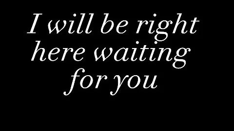 Right Here Waiting - Richard Marx (Lyrics)