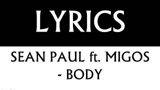 Sean Paul ft Migos - Body [Lyrics Video] Update