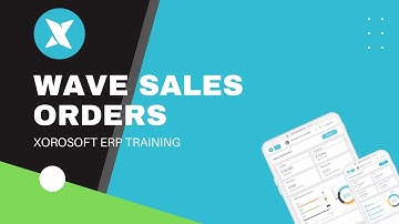 XoroERP Sales Tutorial - Wave Sales Orders