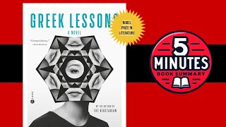 Greek Lessons by Han Kang | 2024 Nobel Prize for Literature Award Winner | 5-minute Book Summary