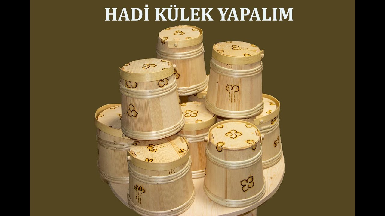 AHŞAP KÜLEK YAPIMI