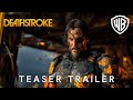 Deathstroke Movie (2025) | Teaser Trailer | Keanu Reeves & Warner Bros.