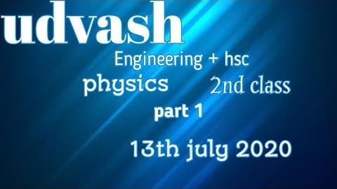 udvash zoom app live Engineering + hsc physics 2nd class part 1...13th july 2020