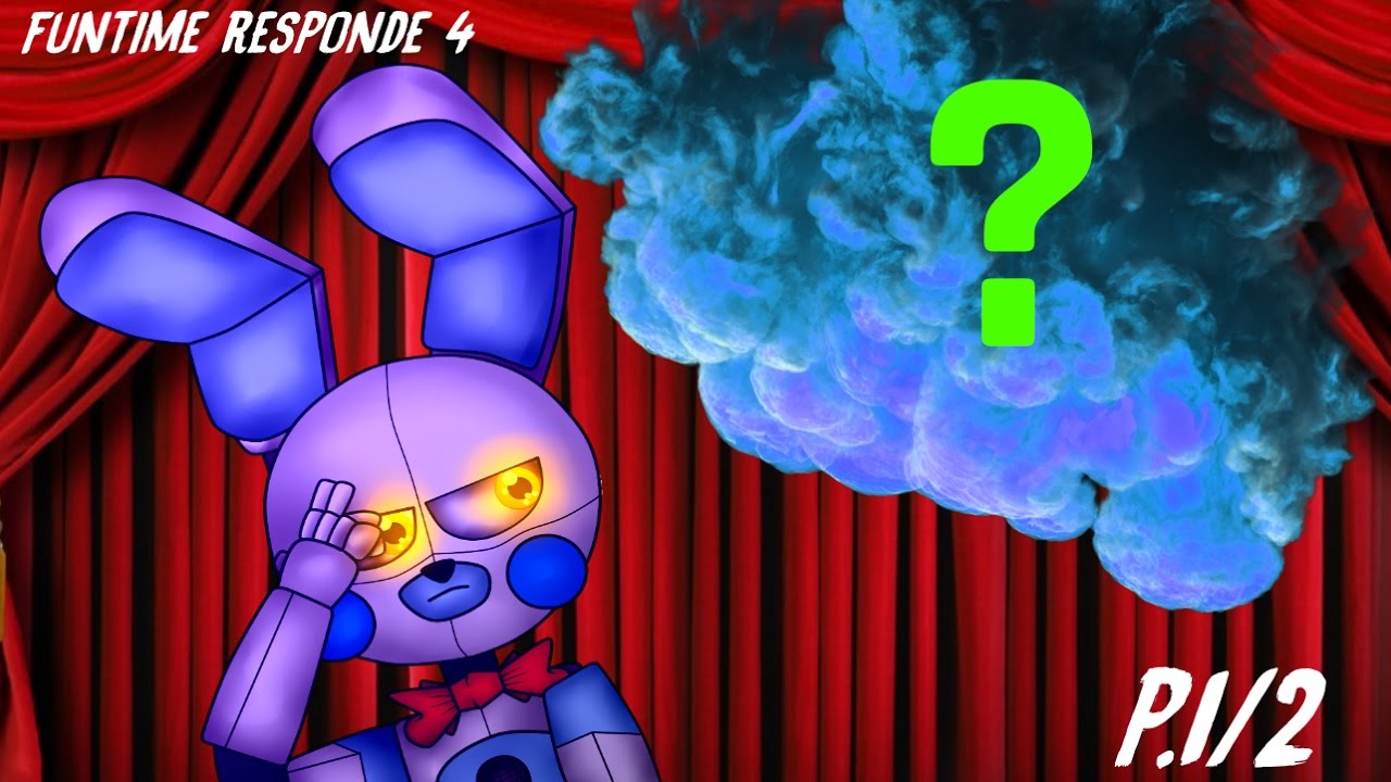 ¡Funtime Responde 4! Parte 1/1 (Especial 500 Subs) YouTube