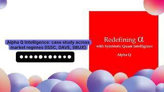Alpha Q Intelligence: case study across market regimes (ISSC, DAVE, SBUX) | Alpha Q Symbiotic...