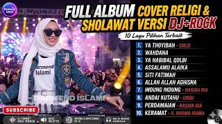 Download lagu Full Album DJ Rock - Cover Religi & Sholawat Pilihan