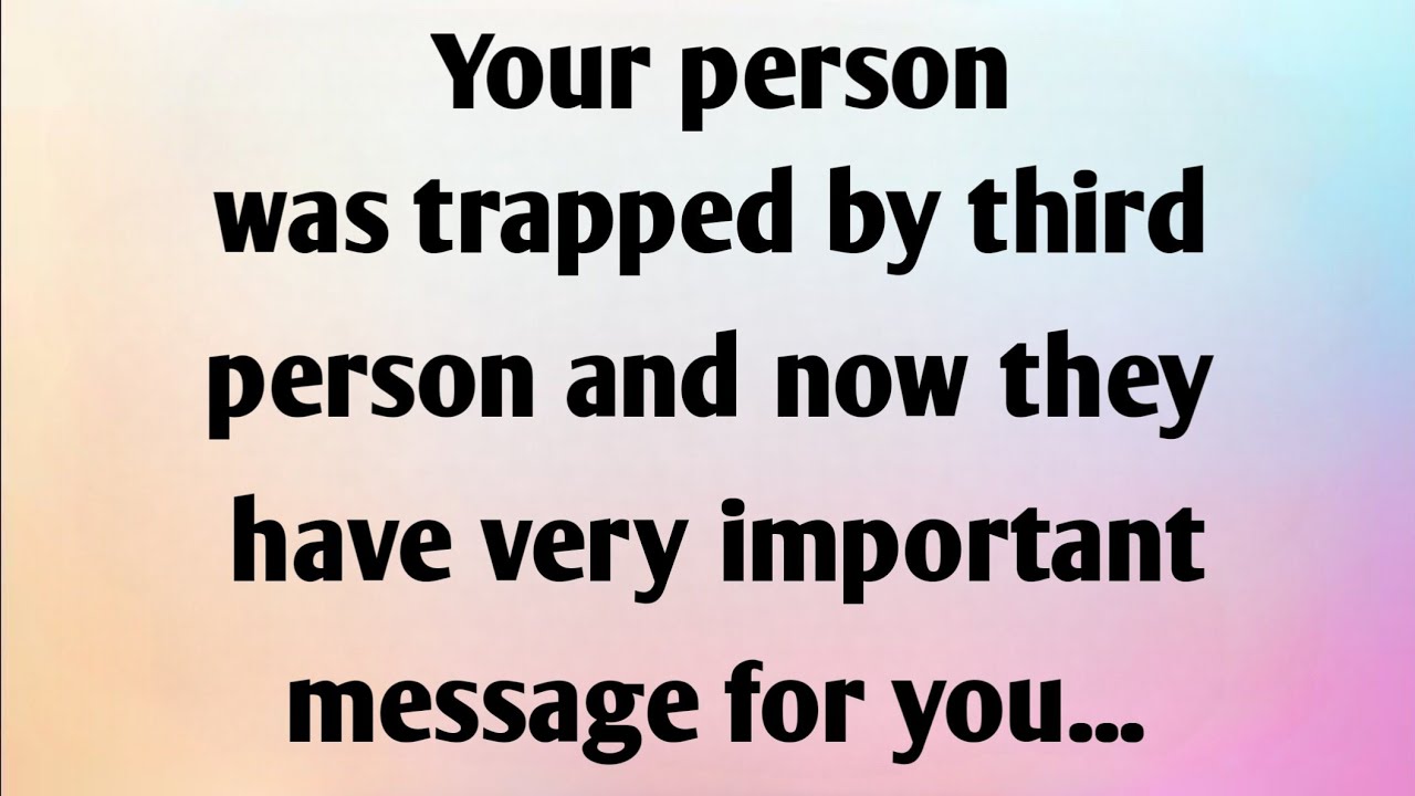 Trapped Message YOUR PERSON WAS TRAPPED BY THIRD PERSON AND NOW THEY HAVE VERY ...