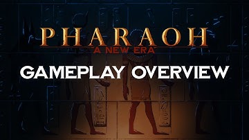 Pharaoh™: A New Era - Gameplay Overview