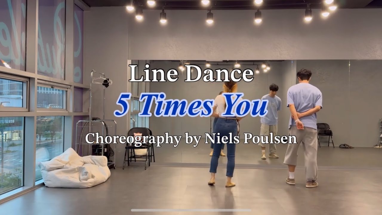 5 Times You (Niels Poulsen) - Line Dance (Improver) - YouTube