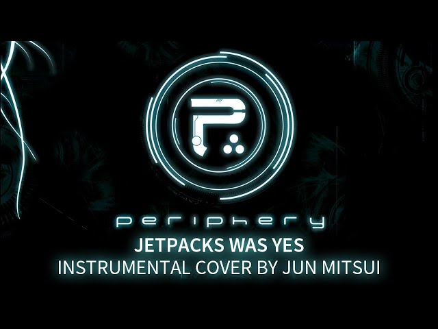 Periphery - Jetpacks Was Yes! [vocal cover] 