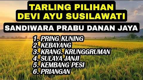 TARLING PILIHAN DEVI AYU SUSILAWATI, SANDIWARA PRABU DANAN JAYA