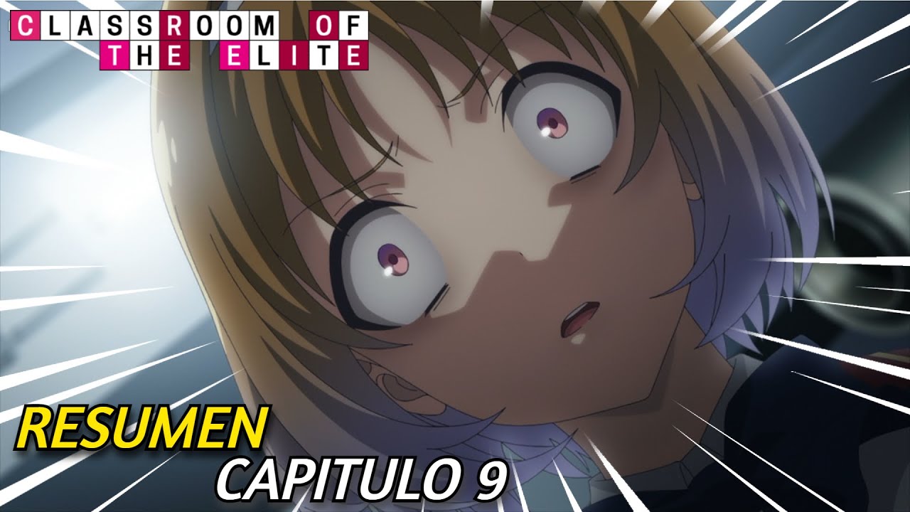 LA DERROTA DE KUSHIDA CLASSROOM OF THE ELITE TEMPORADA 2 CAPITULO 9 RESUMEN HD YouTube LA DERROTA DE KUSHIDA CLASSROOM OF THE ELITE TEMPORADA 2 CAPITULO 9 RESUMEN HD YouTube