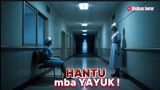 TEROR HANTU MBA YAYUK di RSUD Dr.SOETOMO SURABAYA !!!