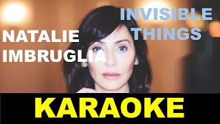 Natalie Imbruglia  Invisible Things   Karaoke Version