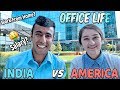 Office Life: INDIA vs AMERICA: Salary? Free Food? Work From Home?