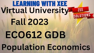 ECO612 Population Economics GDB Fall 2023 Virtual University of Pakistan