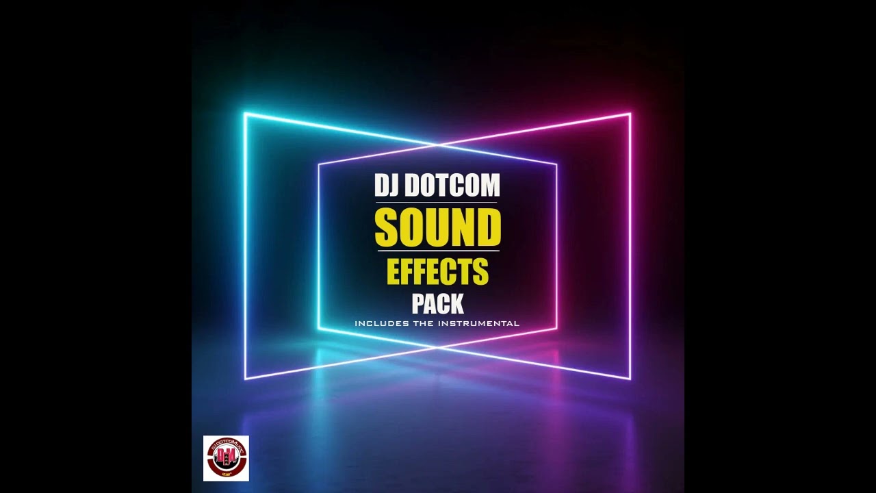 DJ DOTCOM SOUND EFFECTS PACK (INCLUDES SKILLIBENG - WHAP WHAP INSTRUMENTAL)