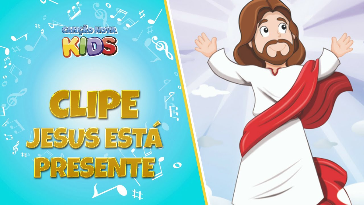 Jesus está presente Canção Nova Kids YouTube Jesus está presente Canção Nova Kids YouTube