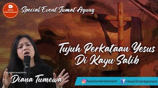 Tujuh Perkataan Yesus di Kayu Salib | SPECIAL EVENT - JUMAT AGUNG
