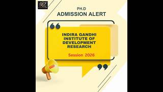 PHD Admission Alert: Indira Gandhi Institute of Development Research #phdadmissions #RIZ #phdalert