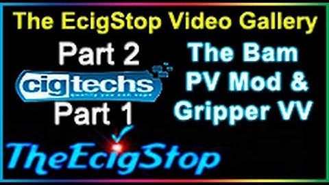 CigTechs The Bam PV Mod   Part 2 of CigTechs Review