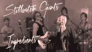 Video thumbnail of "Ingredients - Stillwater Giants"