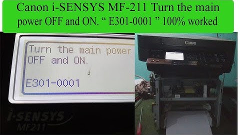 canon i-sensys mf-211" turn the main power off and on" E301-0001  Full Solution Tips