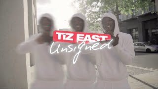 Tiz East - Unsigned Official Music Video
