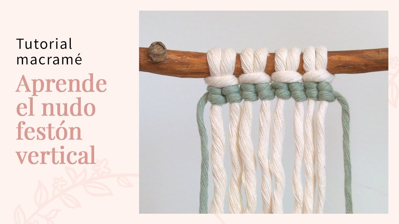 ▷ Cómo hacer el nudo FESTÓN VERTICAL 💜 FÁCIL 💫 Tutorial Macramé NUDOS BÁSICOS PASO A PASO