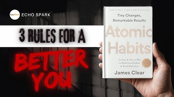 Atomic Habits by James Clear – Top 3 Lessons in 2 Minutes