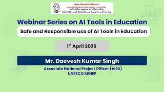 Day 13 : Safe and Responsible use of AI Tools in Education | Webinar Series on AI Tools in Education