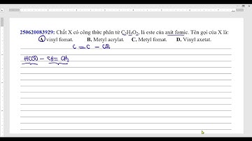 Chất X có công thức phân tử C3H4O2, là este của axit fomic. Tên gọi  của X là: A. vinyl fomat
