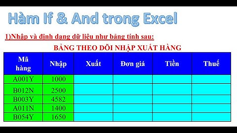 Bài thực hành 04: Hàm IF - And trong Excel