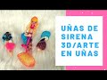 Uñas de sirena 3d / arte en uñas!!