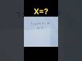 x ki value kaise nikale #math#study