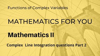 Information Complex line integration questions part 2 | Unit 4 | M2 Guide