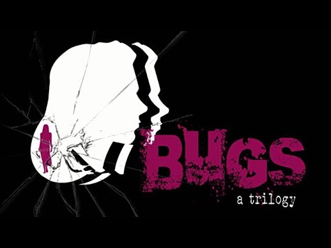 Bugs: A Trilogy - Full Movie - Free