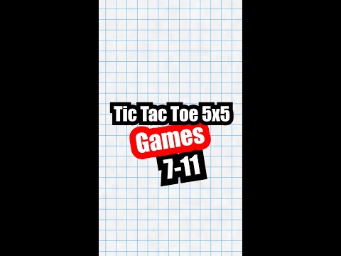 Tic Tac Toe 5 - Games 7-11  How to play Tic Tac Toe (Tic Tac Toe
