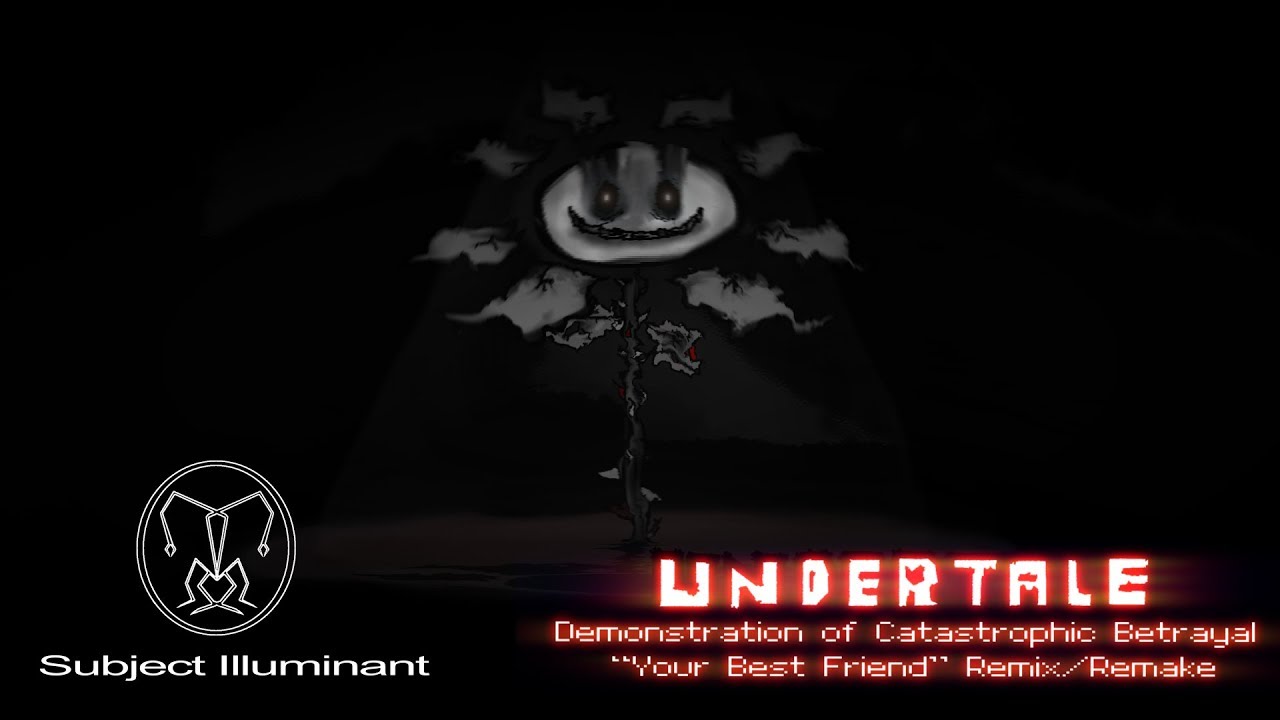Undertale  -Demonstration of Catastrophic Betrayal 
