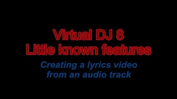 VDJ8 - Creating a lyrics video from an audio track