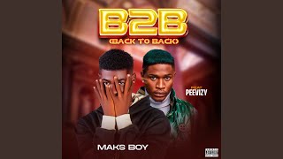 B2B (Back to Back) (feat. Peevizy) - Maks Boy